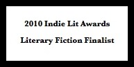 2010 Indie Lit Awards Lit Fic Finalist