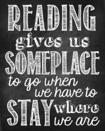 Reading Gives Us Someplace to Go