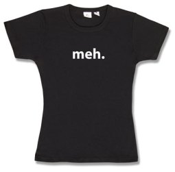Meh - The Shirt