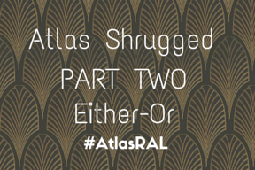 Atlas Shrugged PT 2